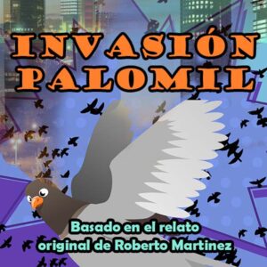 Invasión Palomil [Palomil Invasion]