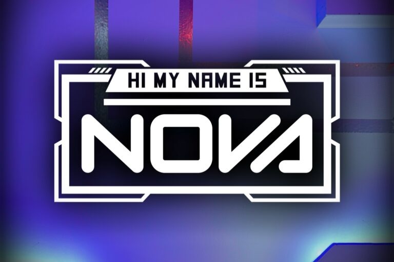 Hi My Name Is NOVA