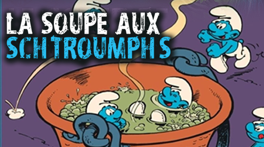 La Soupe Aux Schtroumpfs [Outdoor]