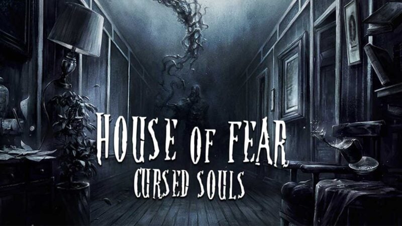 House Of Fear: Cursed Souls [VR]