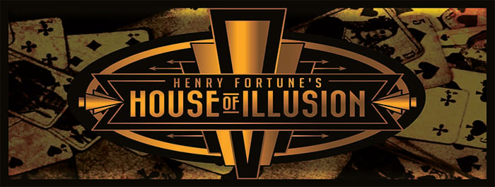 Henry Fortune’s House of Illusion [Season 2021]