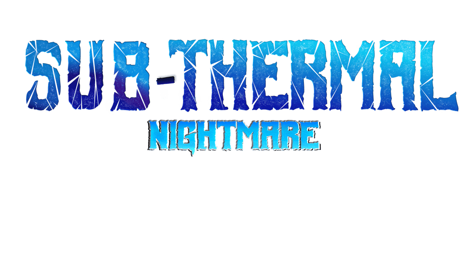 Sub-Thermal Nightmare