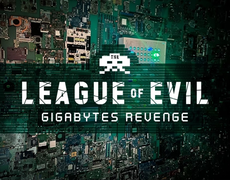 The League of Evil: Gigabyte's Revenge