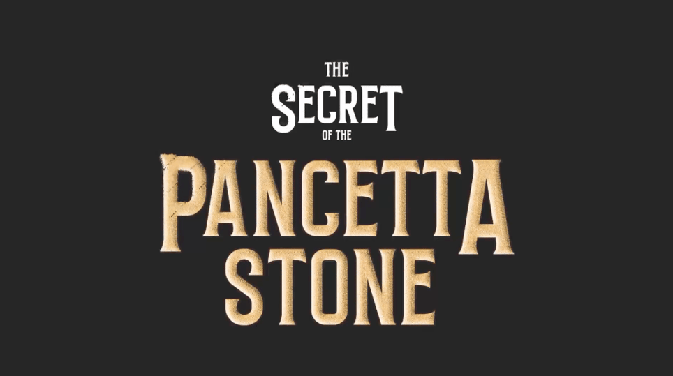 The Secret of Pancetta Stone