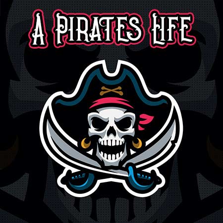 A Pirates Life