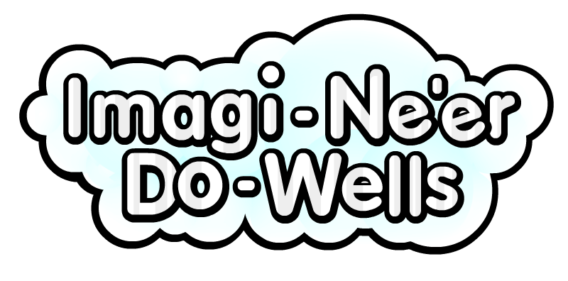 Imagi-Ne'er-Do-Wells