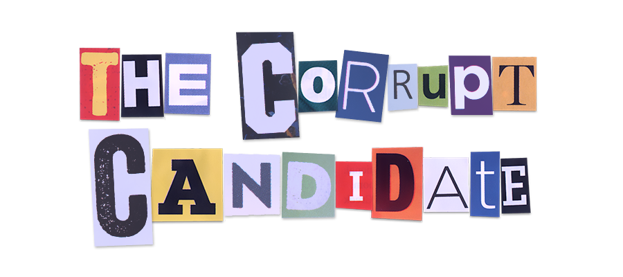The Corrupt Candidate