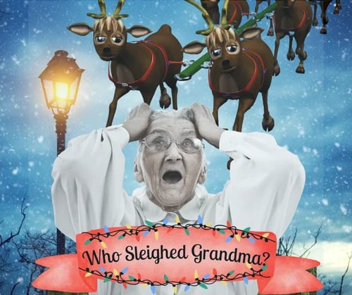 Who Sleighed Grandma?