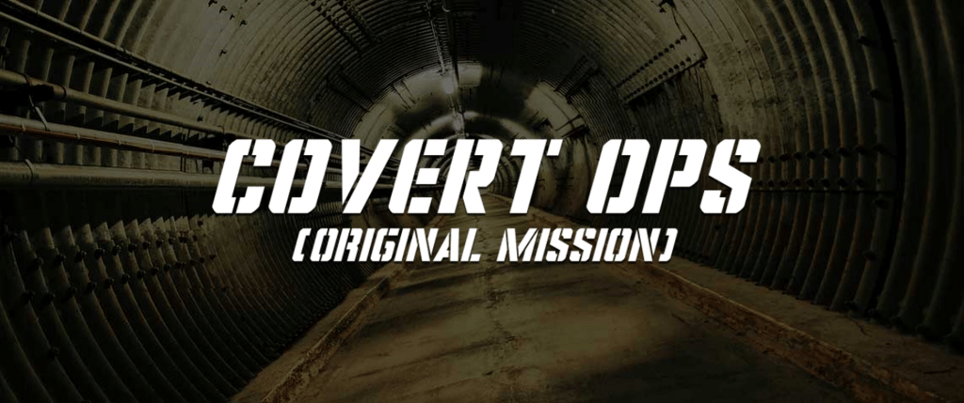 Covert Ops - Original Mission [prev. Escape The Diefenbunker]