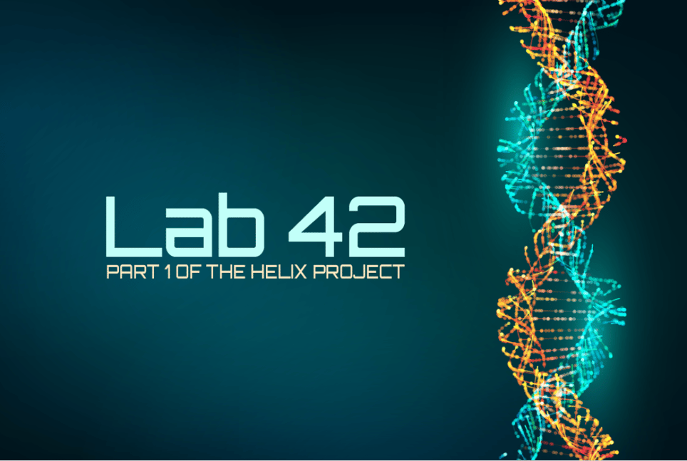 Lab 42 (Part 1 of The Helix Project)