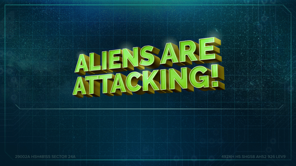 Aliens Are Attacking