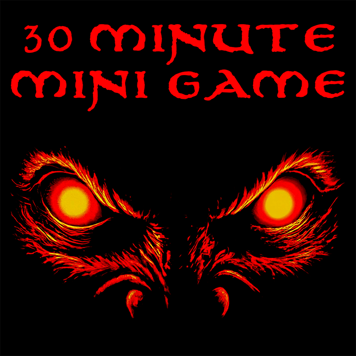 Malevolent - 30 Minute Mini Version