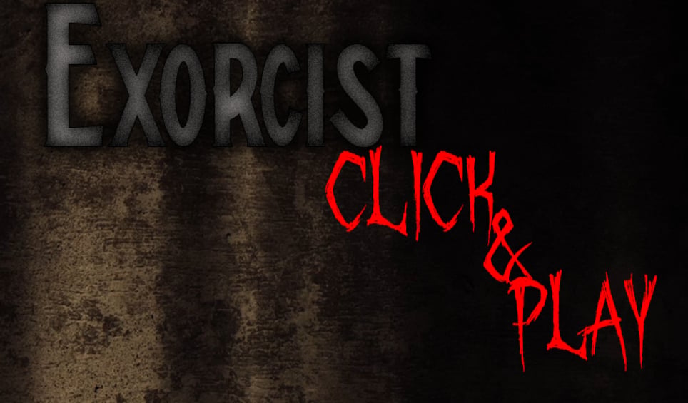 Exorcist - Click and Play