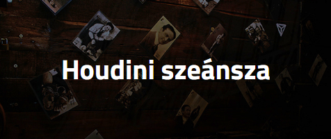 Houdini Szeánsza