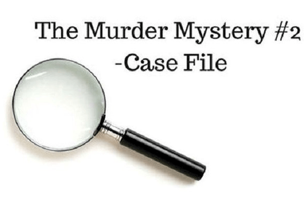 The Murder Mystery #2 - Case File