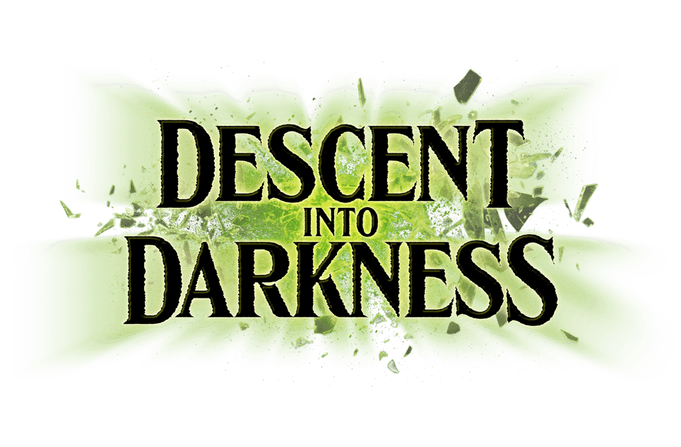 Descent into Darkness