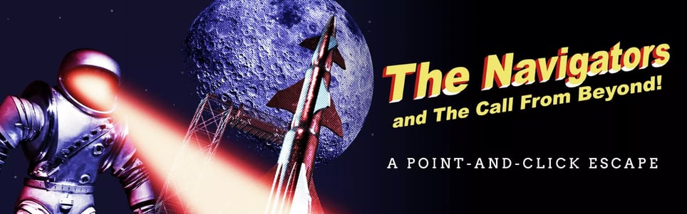 The Navigators and The Call from Beyond! - A Point-and-Click Escape