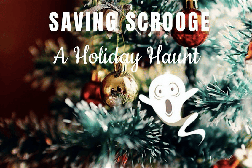 Saving Scrooge: A Holiday Haunt