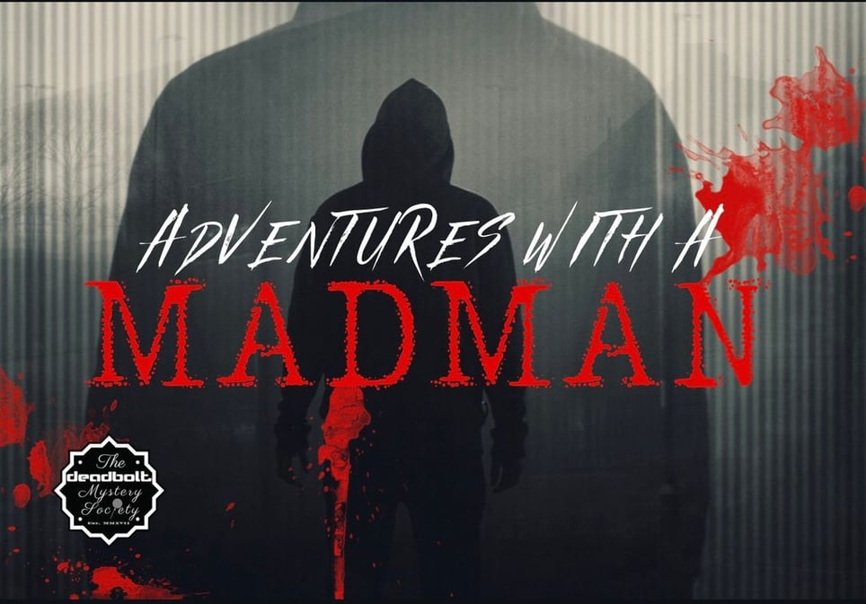 Adventures With A Madman