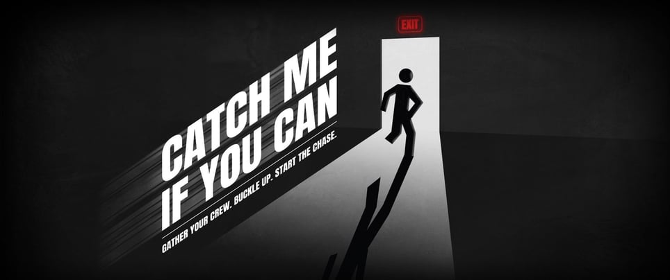 Catch Me If You Can
